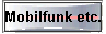  Mobilfunk etc. 